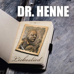 Dr. Henne - Liebeslied